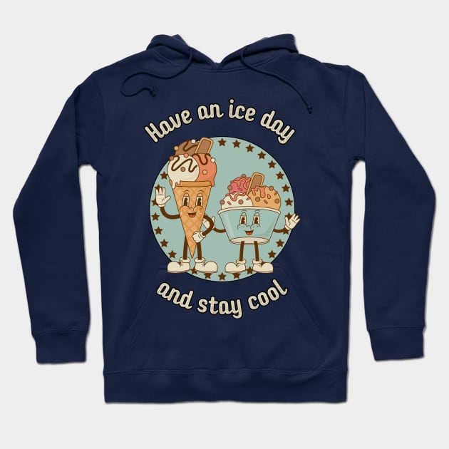 Have an ice day and stay cool - cute and funny ice cream pun for hot summer days Hoodie by punderful_day